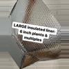 plant/Insulated Liner, large — 6 inch plants (+)-0-thumbnail