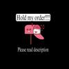 free_shipping/Hold my order please-0-thumbnail