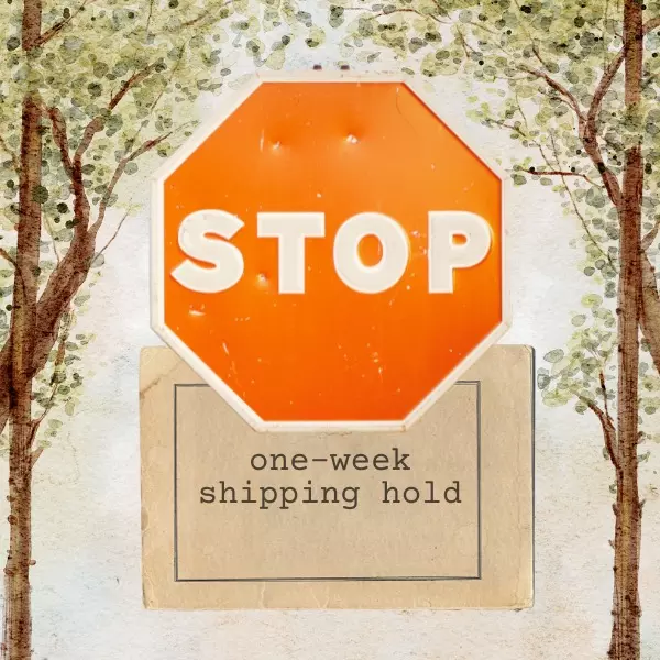 plant/One Week Shipping Hold (For Existing Orders)-0