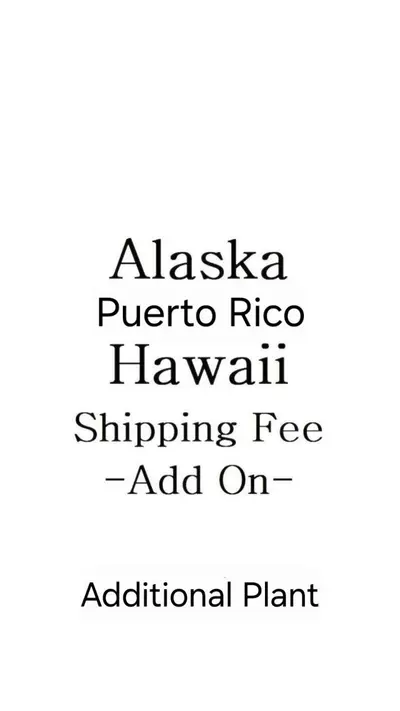 shipping_upgrade/Hawaii, Puerto Rico and Alaska Shipping Fee (Additional Plants)-0-thumbnail
