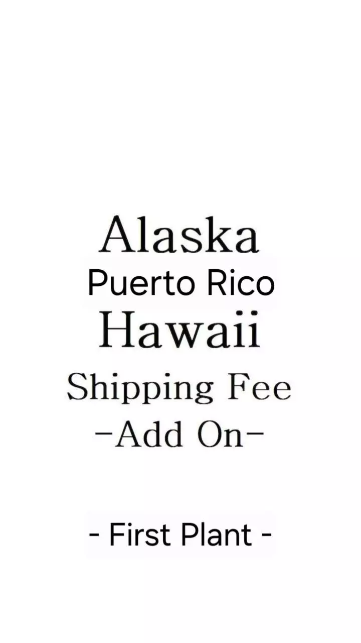 shipping_upgrade/Hawaii, Puerto Rico & Alaska Shipping Fee (First Plant)-0