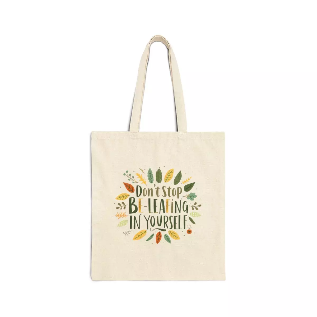 plant/Don’t Stop Believing In Yourself Tote Bag | Inspirational Quote, Leaf Wreath-0