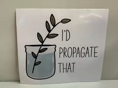 free_shipping/Sticker- “I’d Propagate That”-1-thumbnail