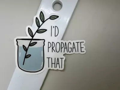 free_shipping/Sticker- “I’d Propagate That”-0-thumbnail