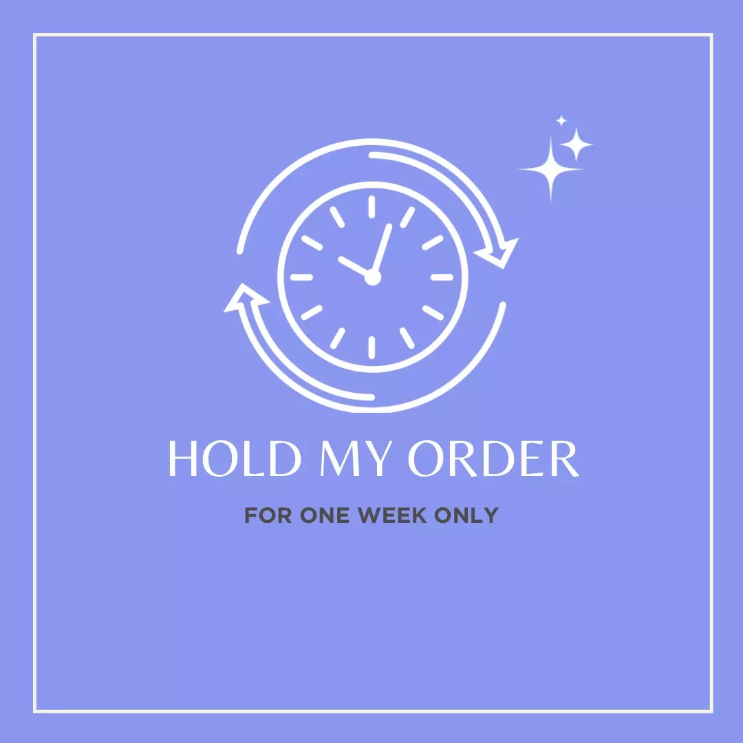 free_shipping/HOLD MY ORDER 1 WEEK-0