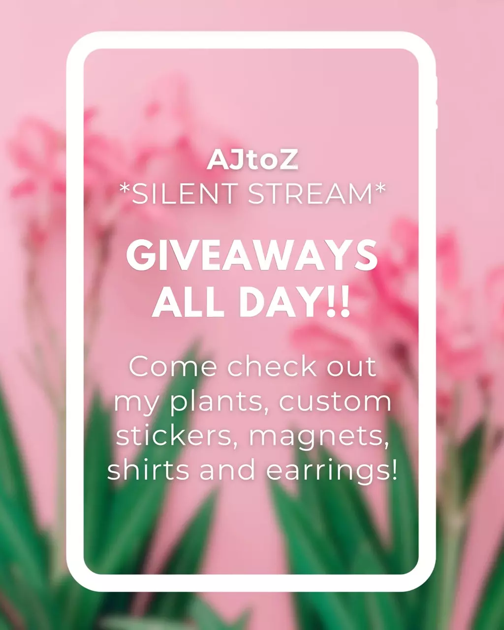 AJtoZ Silent Giveaway Stream!