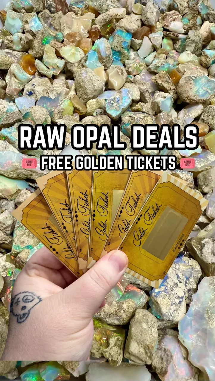 RAW OPAL & FREE GOLDEN TICKETS