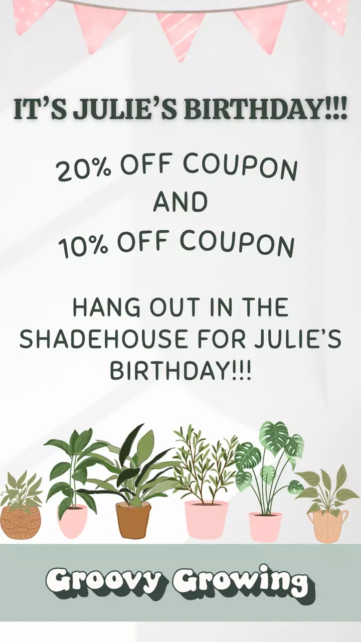 CELEBRATE JULIE'S BIRTHDAY IN THE SHADEHOUSE!!!