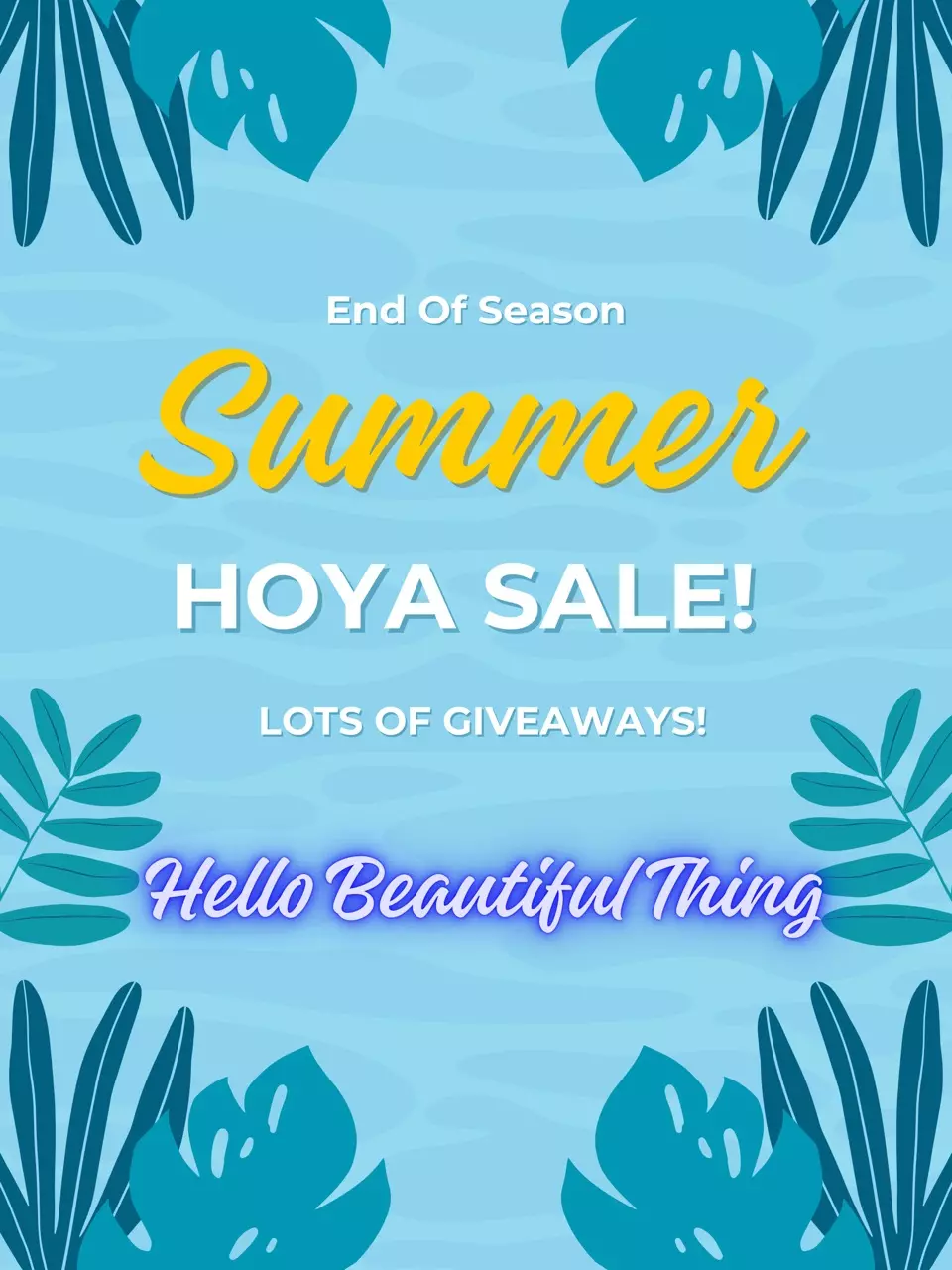 End of Summer Hoya sale!!! 💕