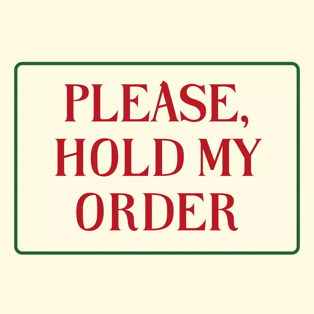 HOLD MY ORDER thumbnail