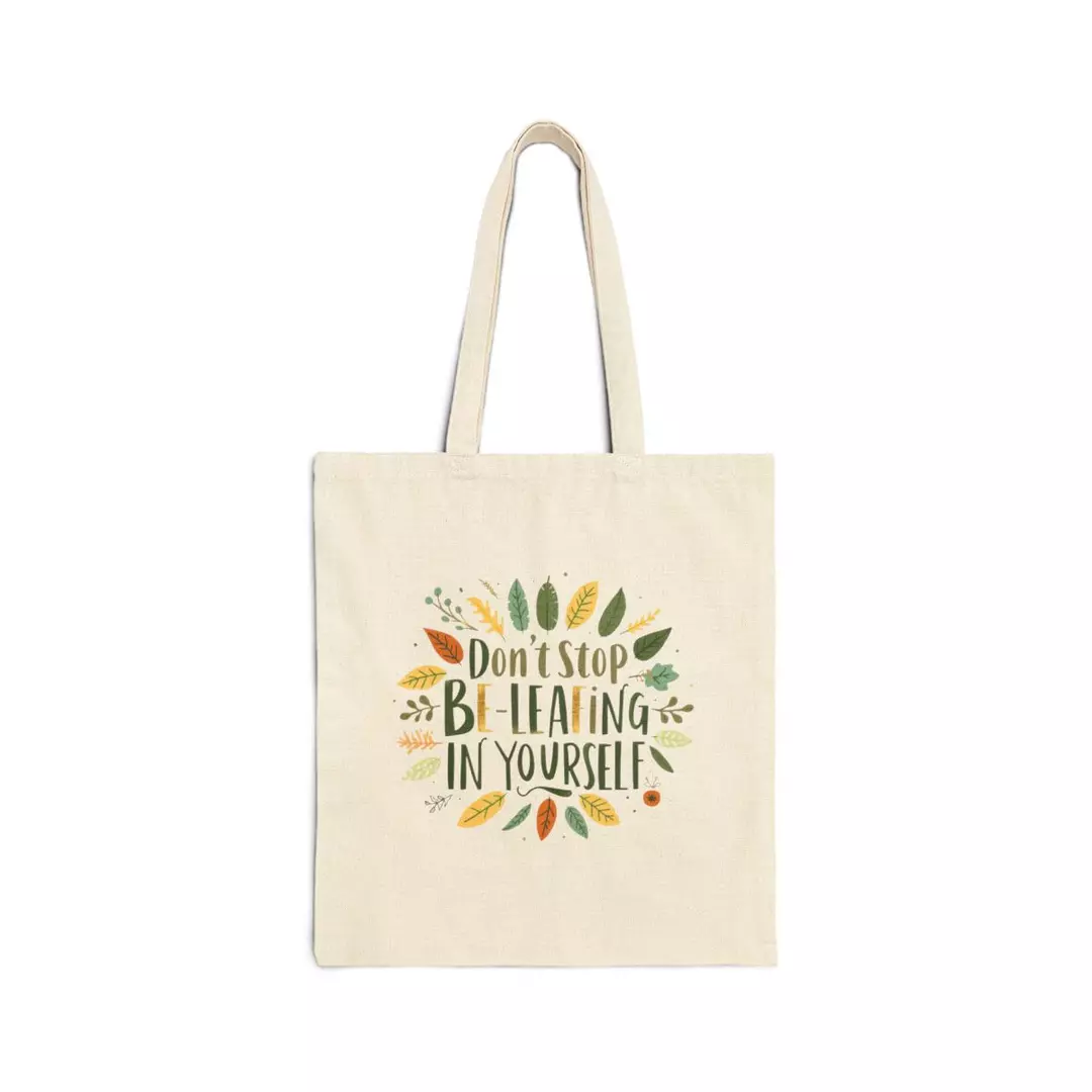 Don’t Stop Believing In Yourself Tote Bag | Inspirational Quote, Leaf Wreath thumbnail
