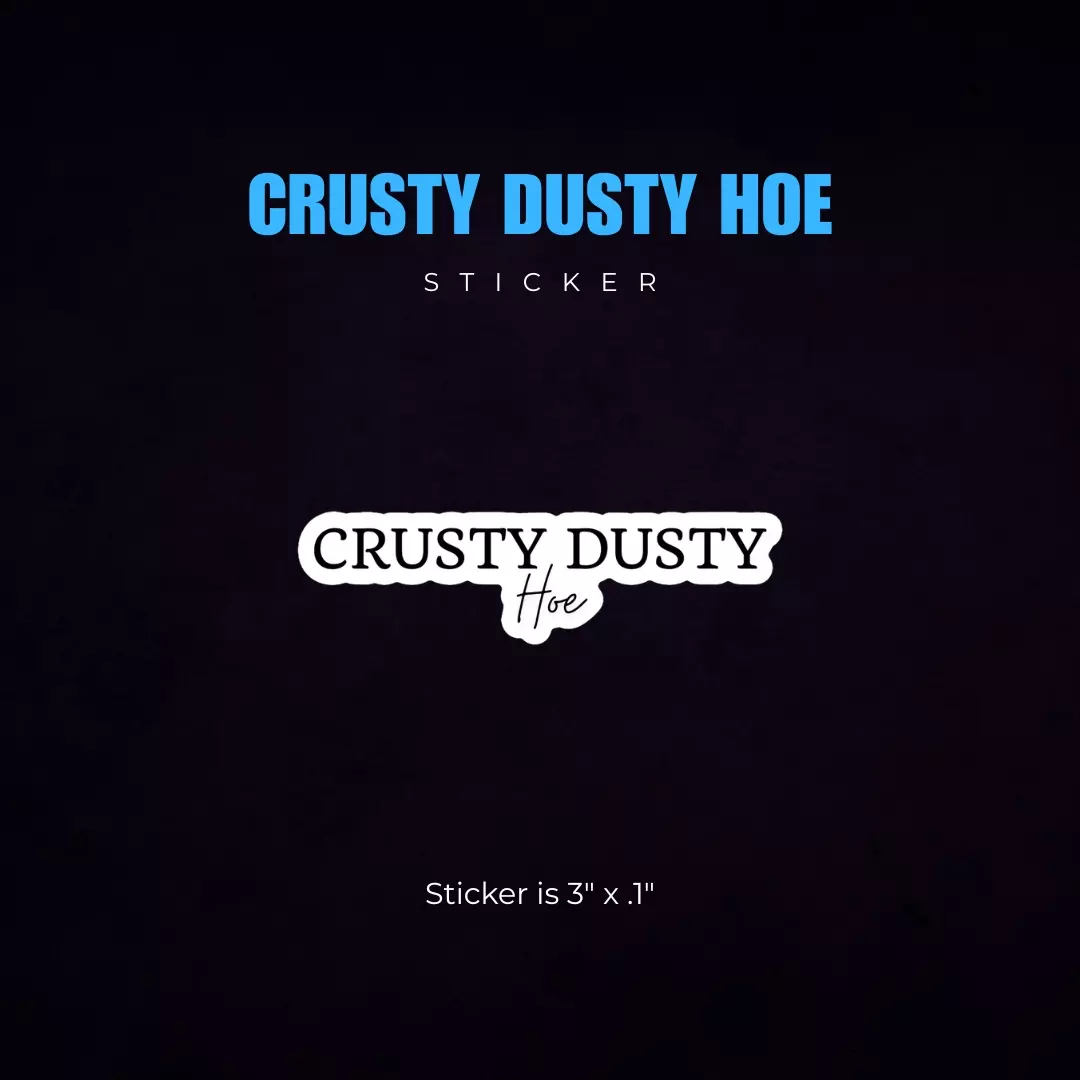 Crusty Dusty Hoe Sticker  thumbnail