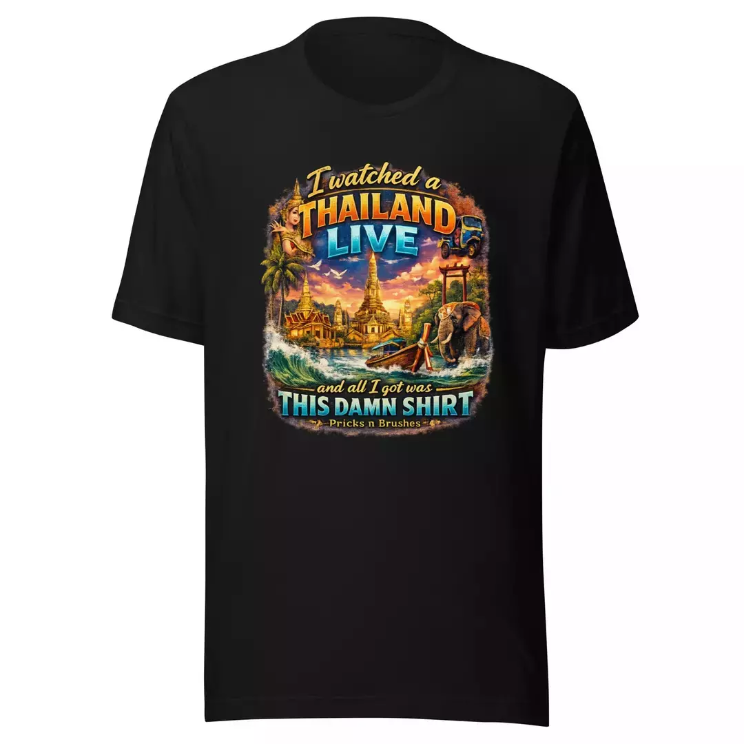 "I Watched a Thailand Live..." T-Shirt thumbnail