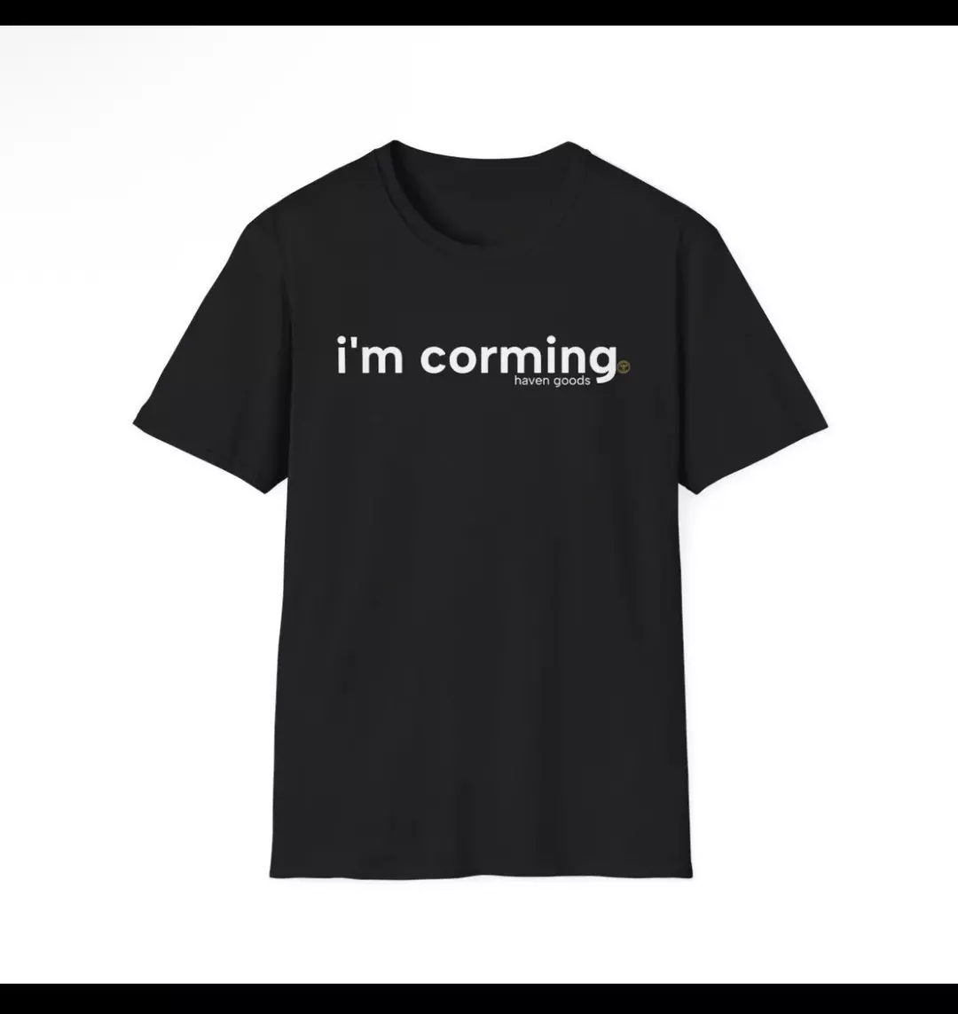 I'm Corming T-Shirt thumbnail