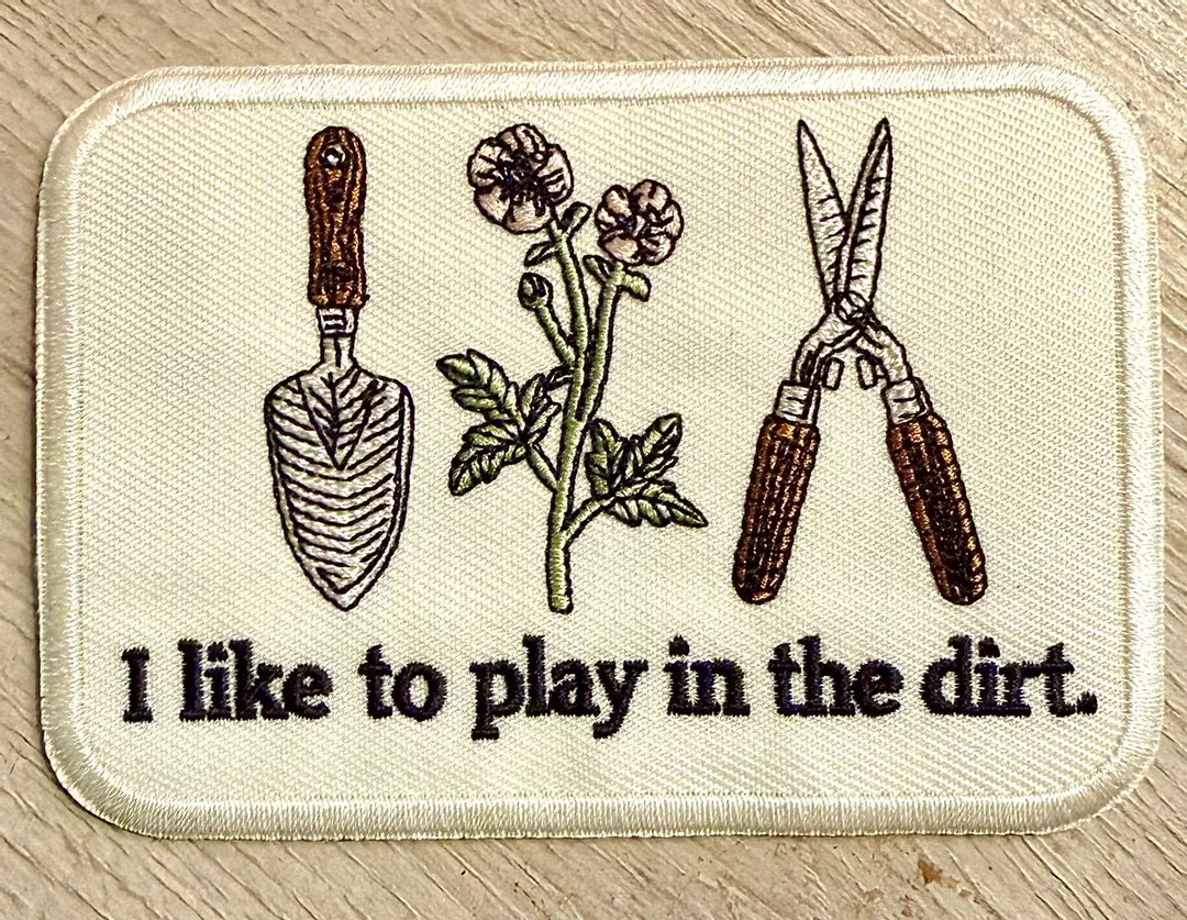 2x3” Embroidered Iron On Patch “I like to play in the dirt.” Great for Hat & Bag thumbnail
